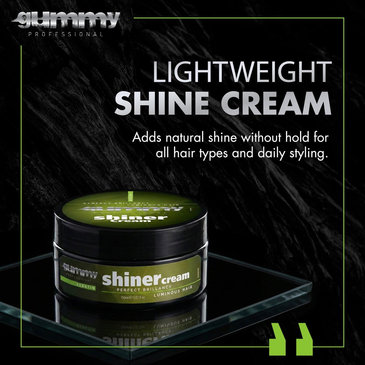 Gummy Shiner Cream