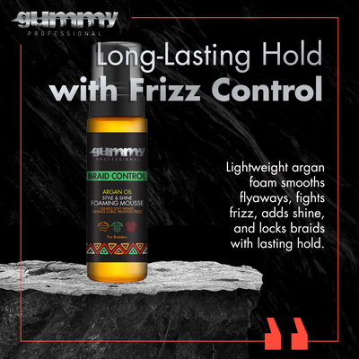 Gummy Braid Control Foaming Argan