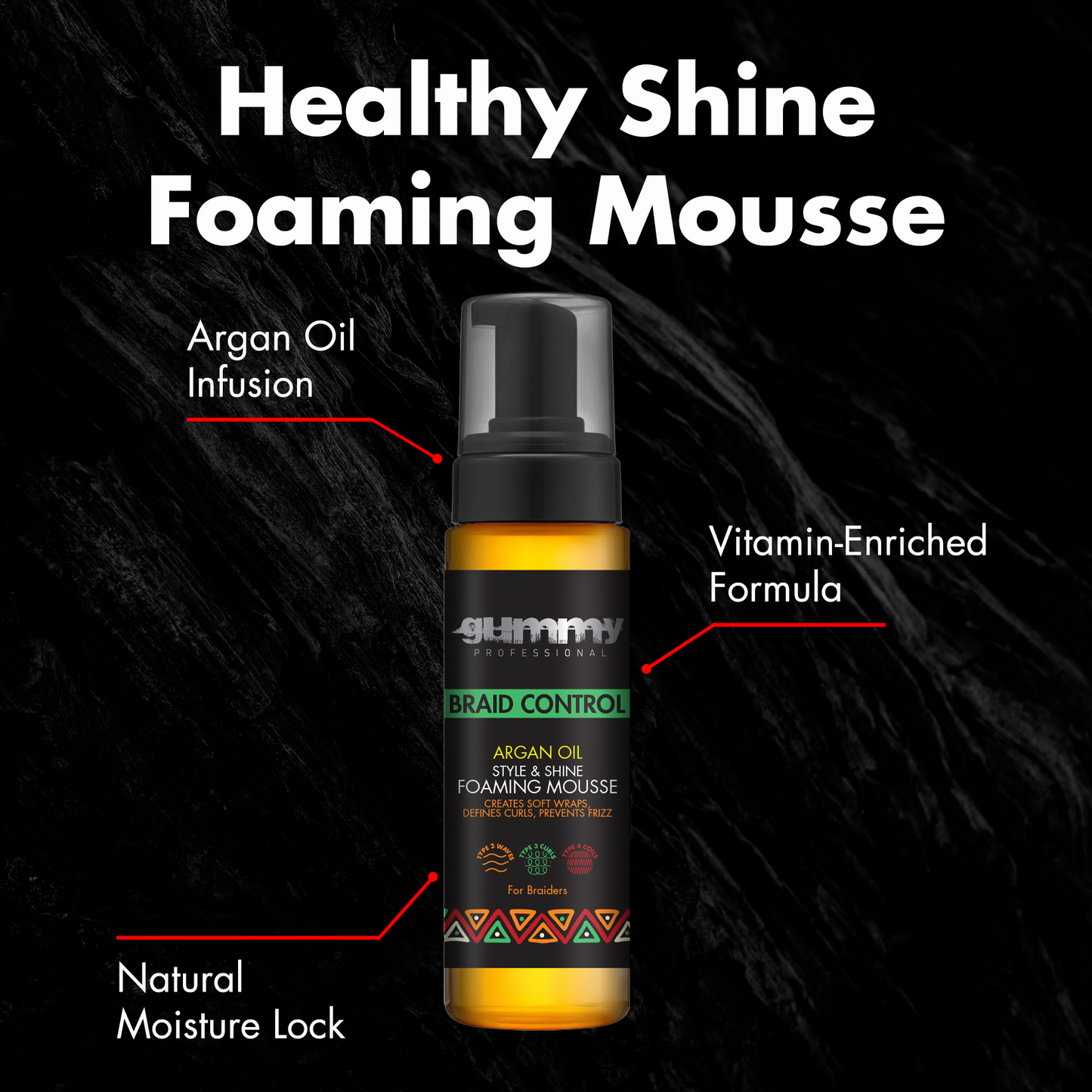 Gummy Braid Control Foaming Argan